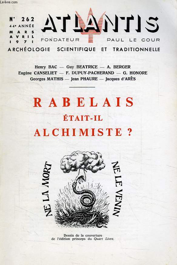 ATLANTIS, 44e ANNEE, N 262, MARS-AVRIL 1971, RABELAIS ETAIT-IL ALCHIMISTE ?