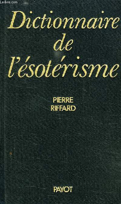 DICTIONNAIRE DE L'ESOTERISME