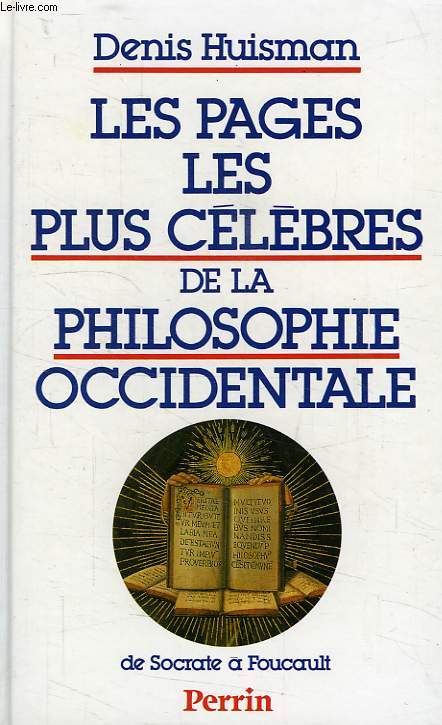 LES PAGES LES PLUS CELEBRES DE LA PHILOSOPHIE OCCIDENTALE