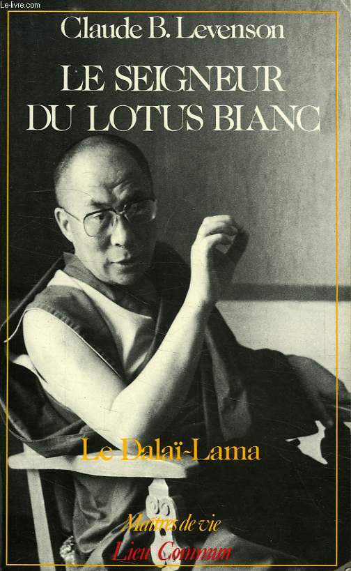 LE SEIGNEUR DU LOTUS BLANC, LE DALAI-LAMA