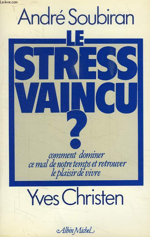 LE STRESS VAINCU ?
