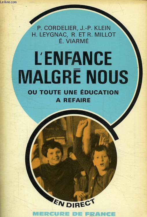 L'ENFANCE MALGRE NOUS, OU TOUTE UNE EDUCATION A REFAIRE