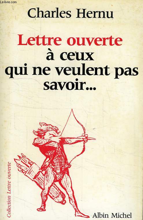 LETTRE OUVERTE A CEUX QUI NE VEULENT PAS SAVOIR...