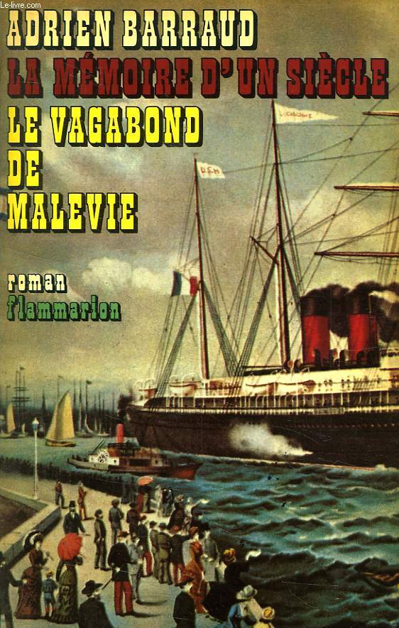 LA MEMOIRE D'UN SIECLE, LE VAGABOND DE MALEVIE