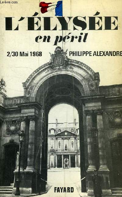 L'ELYSEE EN PERIL, 2-30 MAI 1968