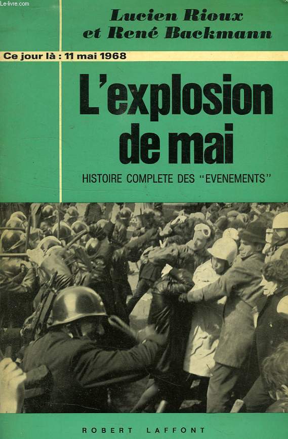 L'EXPLOSION DE MAI, 11 MAI 1968, HISTOIRE COMPLETE DES 'EVENEMENTS'
