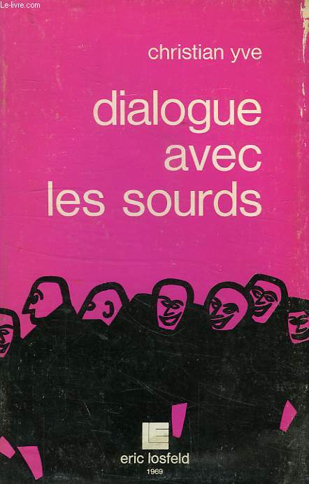 DIALOGUE AVEC LES SOURDS