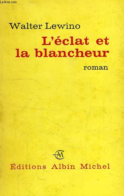 L'ECLAT ET LA BLANCHEUR