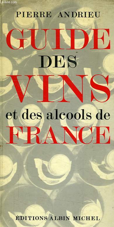 GUIDE DES VINS ET DES ALCOOLS DE FRANCE