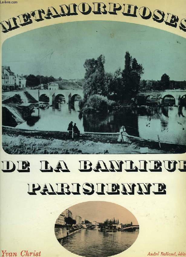 LES METAMORPHOSES DE LA BANLIEUE PARISIENNE