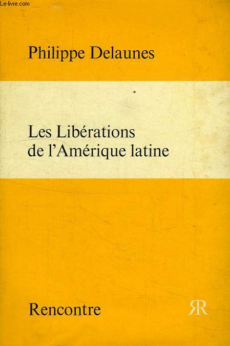 LES LIBERATIONS DE L'AMERIQUE LATINE