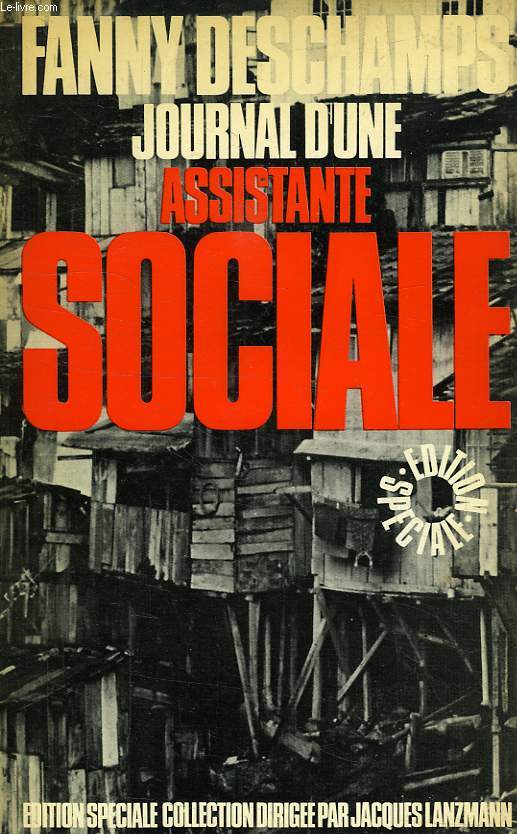 JOURNAL D'UNE ASSISTANTE SOCIALE, LES NOUVEAUX MISERABLES