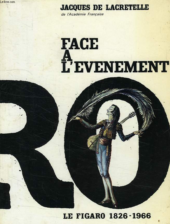 FACE A L'EVENEMENT, LE FIGARO, 1826-1966