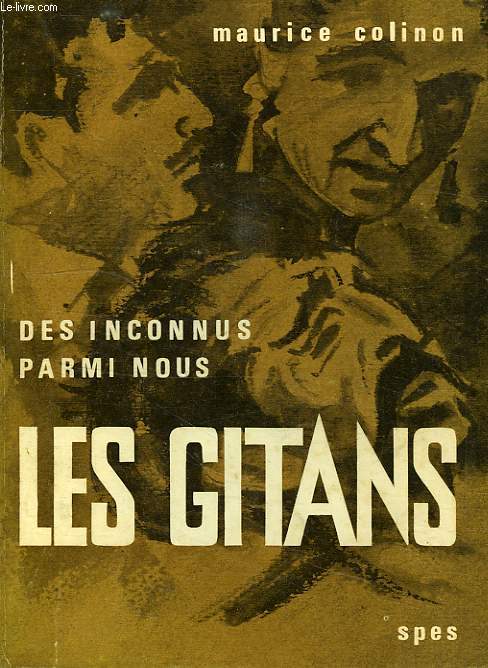 DES INCONNUS PARMI NOUS, LES GITANS