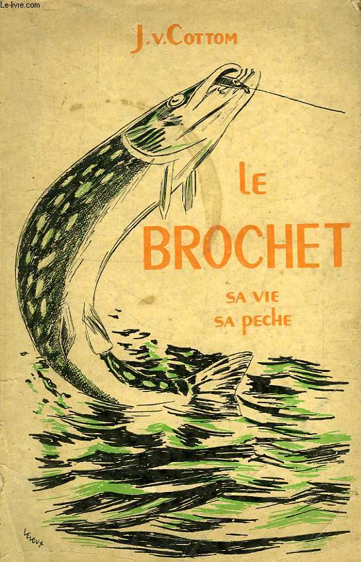 LE BROCHET, SA VIE, SA PECHE