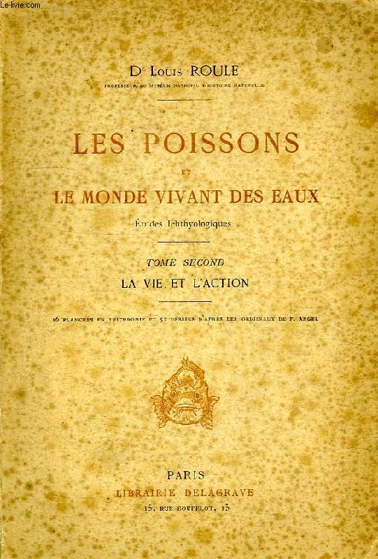 LES POISSONS ET LE MONDE VIVANT DES EAUX, TOME II, LA VIE ET L'ACTION