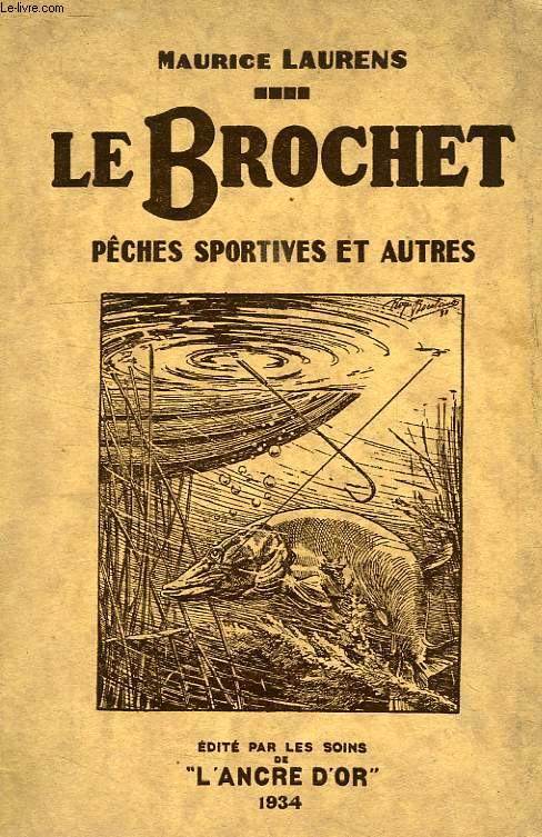 LE BROCHET, PECHES SPORTIVES & AUTRES