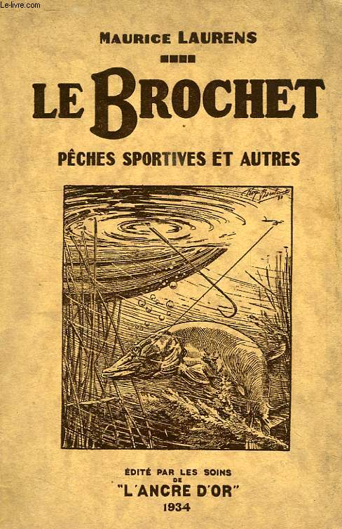 LE BROCHET, PECHES SPORTIVES & AUTRES