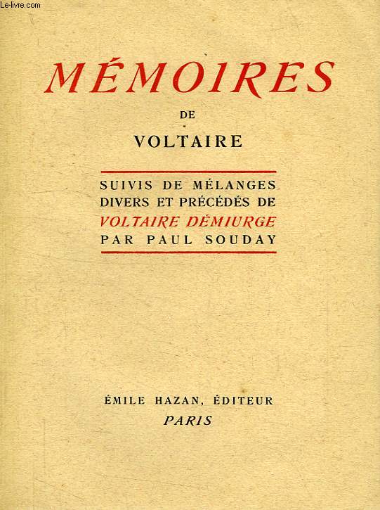 MEMOIRES, SUIVI DE MELANGES DIVERS ET PRECEDES DE VOLTAIRE DEMIURGE