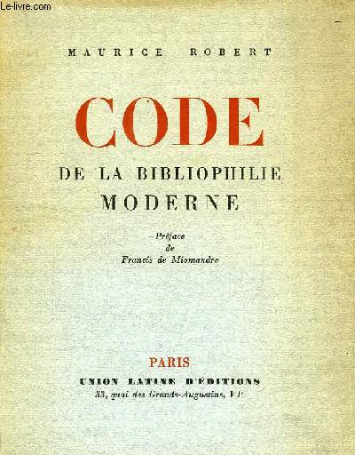 CODE DE LA BIBLIOPHILIE MODERNE