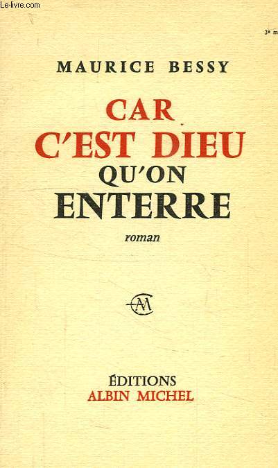 CAR C'EST DIEU QU'ON ENTERRE