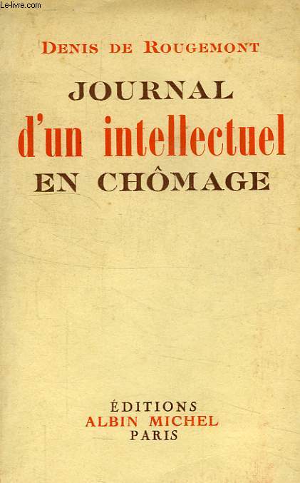 JOURNAL D'UN INTELLECTUEL EN CHOMAGE