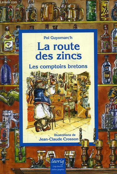 LA ROUTE DES ZINCS, LES COMPTOIRS BRETONS