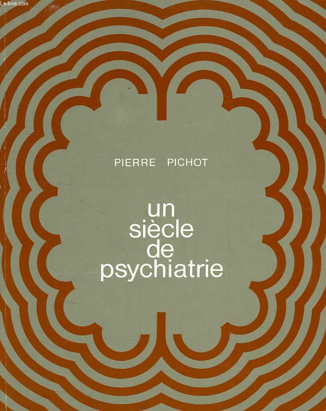 UN SIECLE DE PSYCHIATRIE