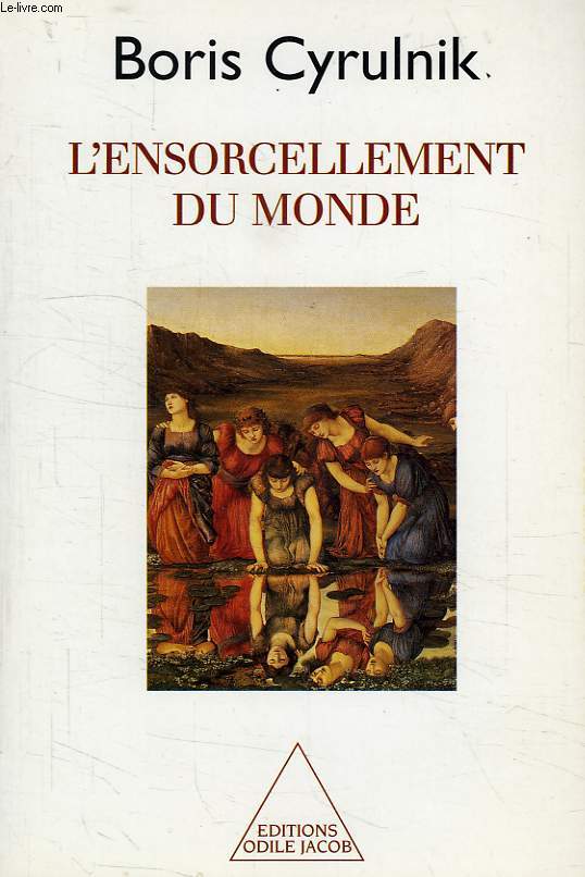 L'ENSORCELLEMENT DU MONDE