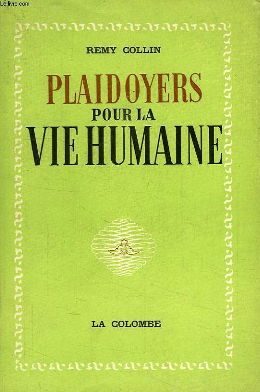 PLAIDOYERS POUR LA VIE HUMAINE