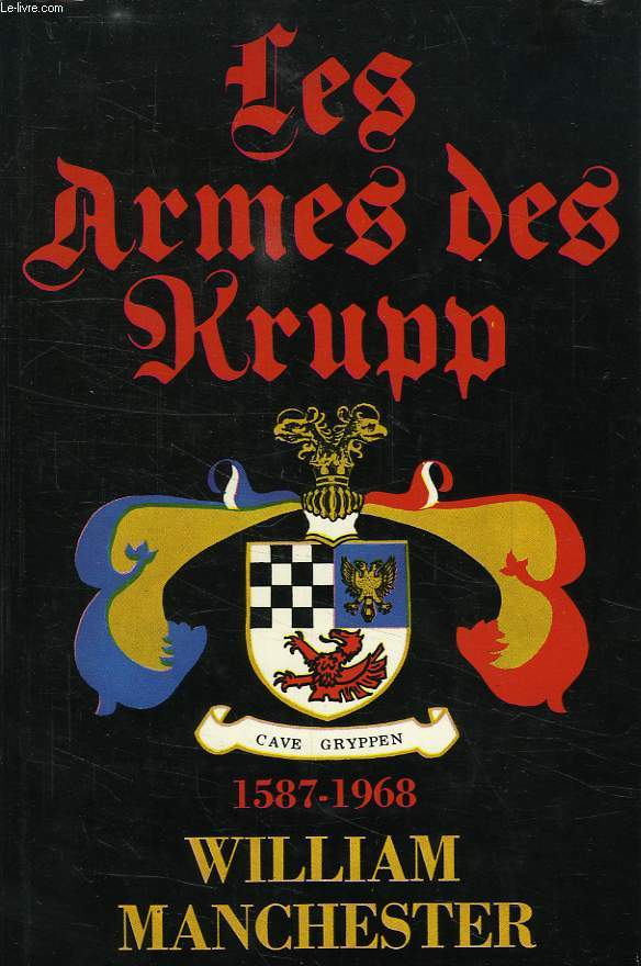 LES ARMES DES KRUPP, 1587-1968