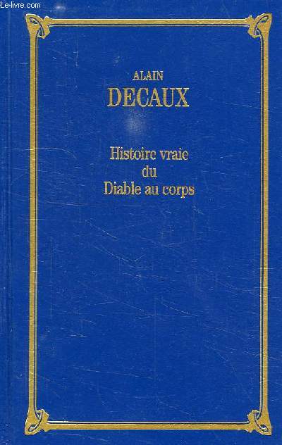 L'HISTOIRE VRAIE DU DIABLE AU CORPS