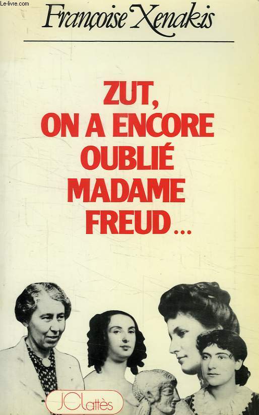 ZUT, ON A ENCORE OUBLIE MADAME FREUD...