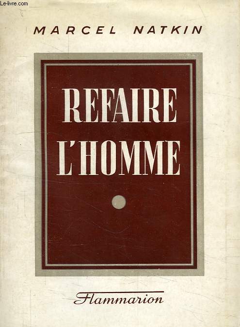 REFAIRE L'HOMME