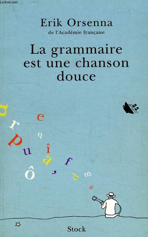 LA GRAMMAIRE EST UNE CHANSON DOUCE