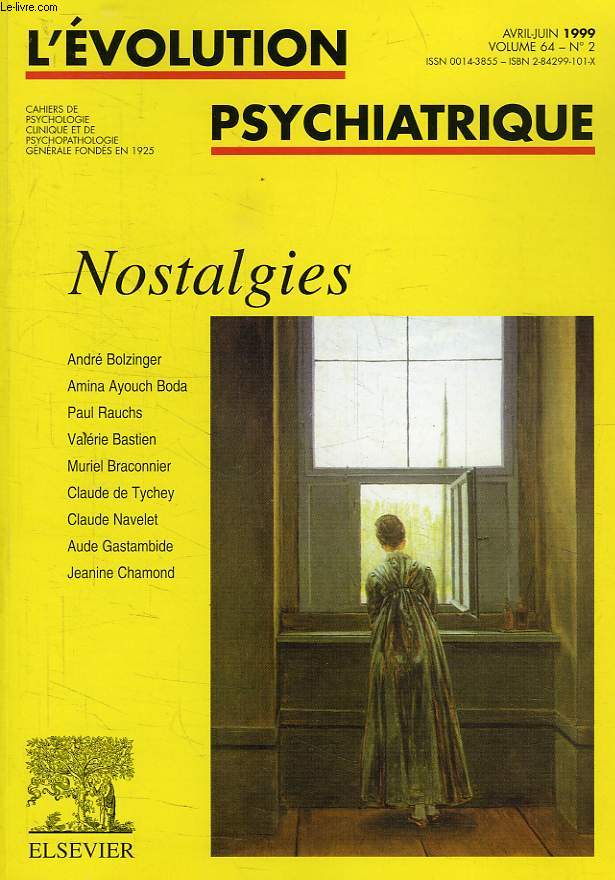 L'EVOLUTION PSYCHIATRIQUE, VOL. 64, N 2, AVRIL-JUIN 1999, NOSTALGIES