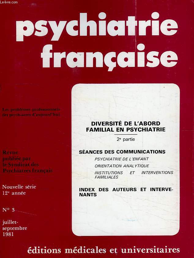 PSYCHIATRIE FRANCAISE, NOUVELLE SERIE, 12e ANNEE, N 3, JUILLET-SEPT 1981