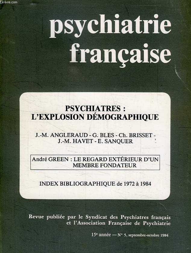 PSYCHIATRIE FRANCAISE, 15e ANNEE, N 5, SEPT.-OCT. 1984, PSYCHIATRES: L'EXPLOSION DEMOGRAPHIQUE