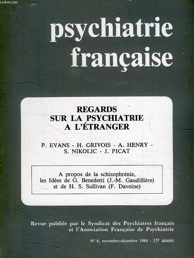 PSYCHIATRIE FRANCAISE, 15e ANNEE, N 6, NOV.-DEC. 1984, REGARDS SUR LA PSYCHIATRIE A L'ETRANGER