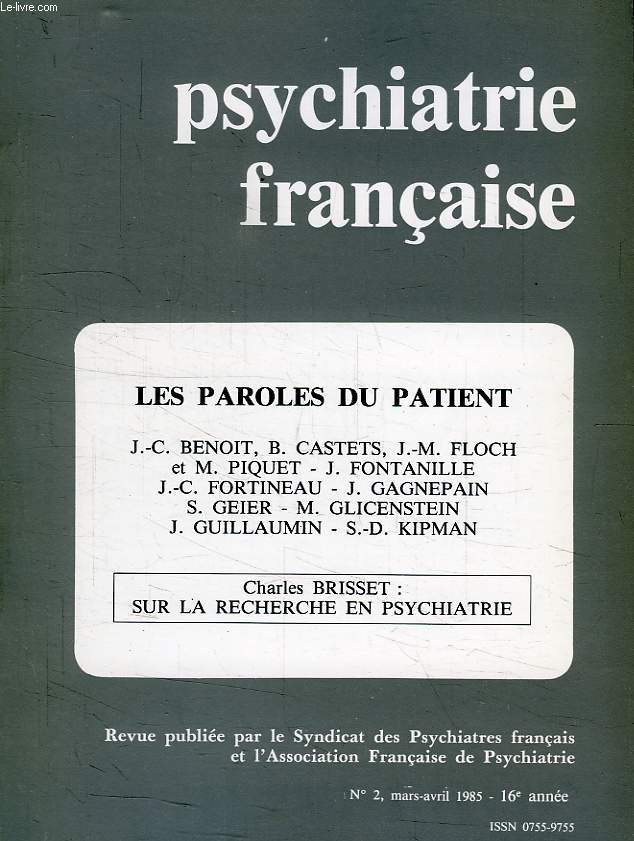 PSYCHIATRIE FRANCAISE, 16e ANNEE, N 2, MARS-AVRIL 1985, LES PAROLES DU PATIENT