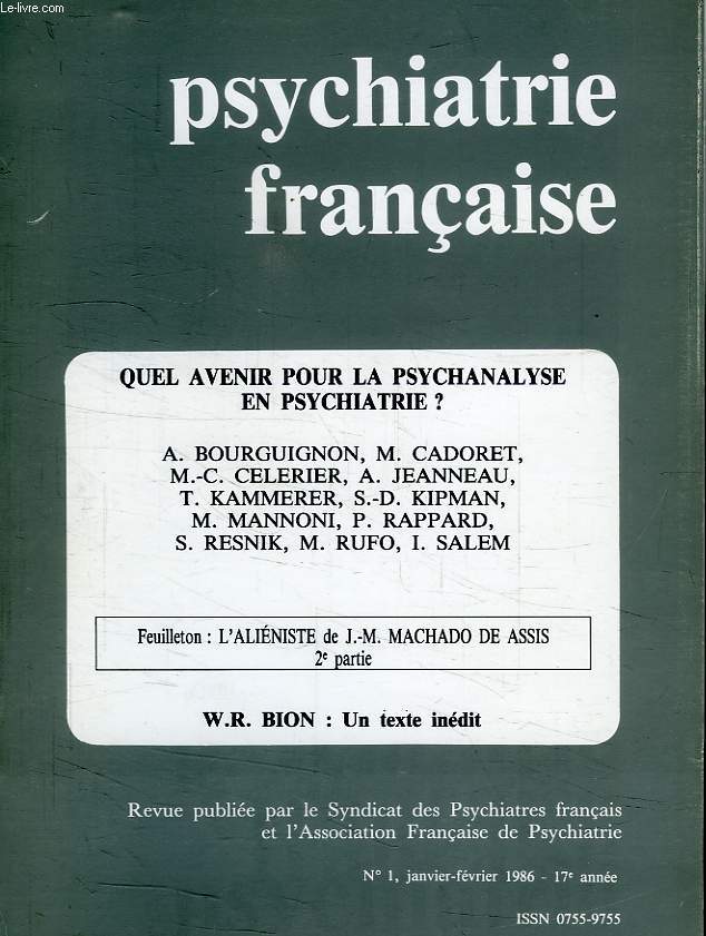 PSYCHIATRIE FRANCAISE, 17e ANNEE, N 1, JAN.-FEV. 1986, QUEL AVENIR POUR LA PSYCHANALYSE EN PSYCHIATRIE ?