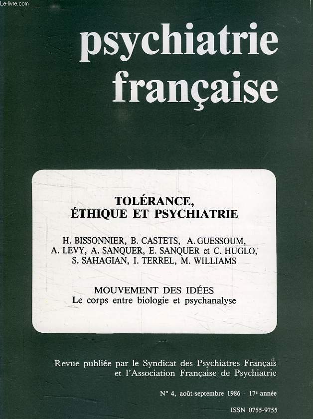 PSYCHIATRIE FRANCAISE, 17e ANNEE, N 4, AOUT-SEPT. 1986, TOLERANCE, ETHIQUE ET PSYCHIATRIE