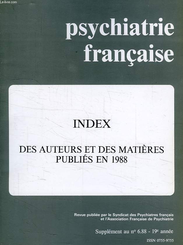 PSYCHIATRIE FRANCAISE, 19e ANNEE, SUPPLEMENT AU N 6, 1988, INDEX DES AUTEURS ET DES MATIERES PUBLIES EN 1988