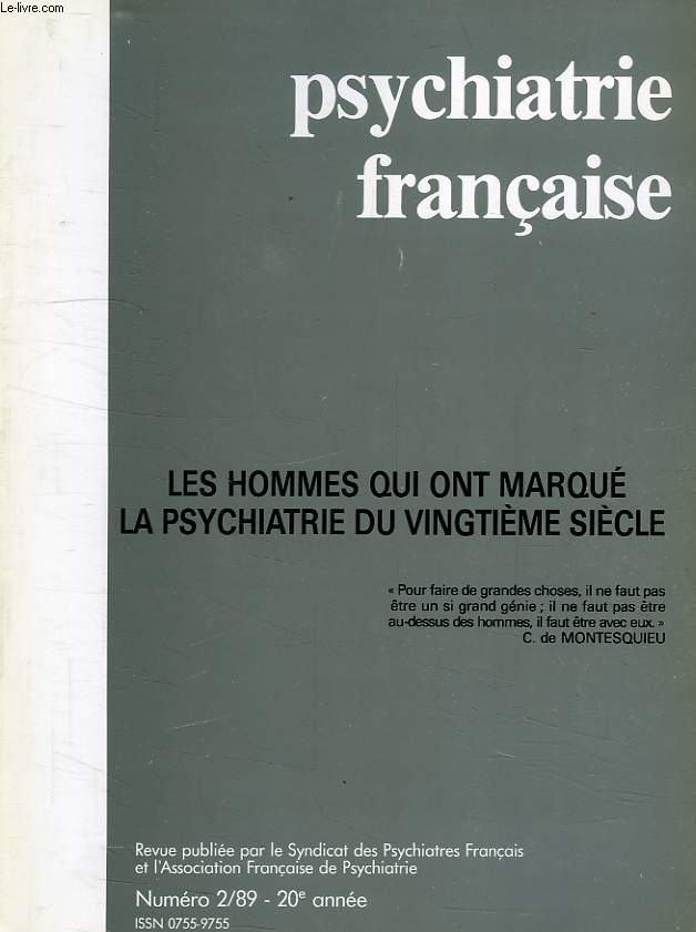 PSYCHIATRIE FRANCAISE, 20e ANNEE, N 2, 1989, LES HOMMES QUI ONT MARQUE LA PSYCHIATRIE DU XXe SIECLE