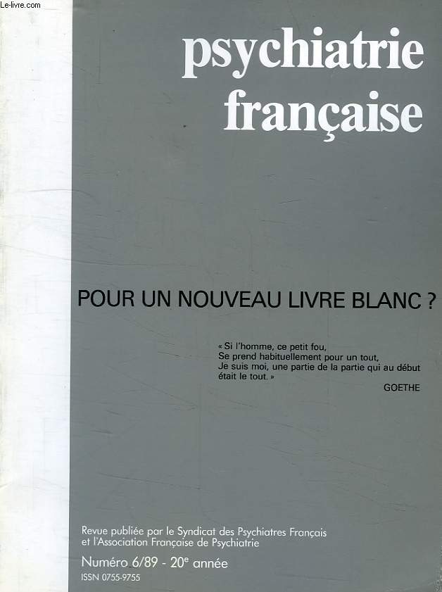 PSYCHIATRIE FRANCAISE, 20e ANNEE, N 6, 1989, POUR UN NOUVEAU LIVRE BLANC ?