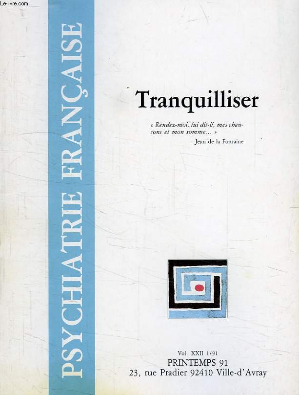 PSYCHIATRIE FRANCAISE, VOL. XXII, 1/91, PRINTEMPS 1991, TRANQUILLISER