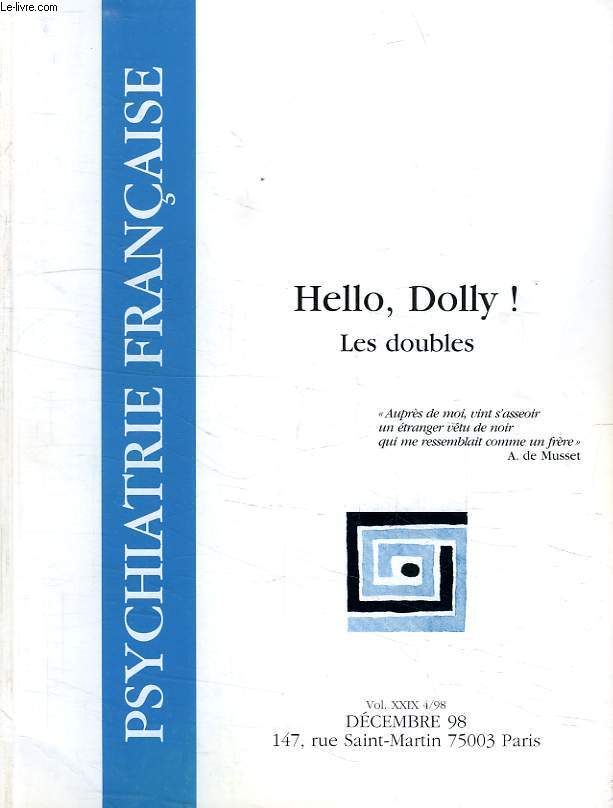 PSYCHIATRIE FRANCAISE, VOL. XIX, 4/98, DEC. 1998, HELLO, DOLLY ! LES DOUBLES