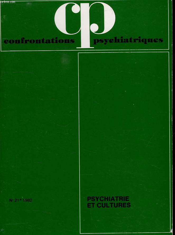 CONFRONTATIONS PSYCHIATRIQUES, N 21, 1982, PSYCHIATRIE ET CULTURES