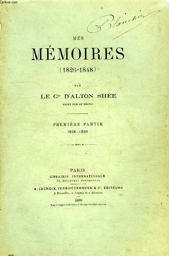 MES MEMOIRES (1826-1848), 2 TOMES