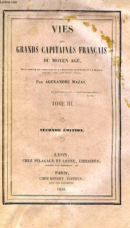 VIES DES GRANDS CAPITAINES FRANCAIS DU MOYEN AGE, TOME III